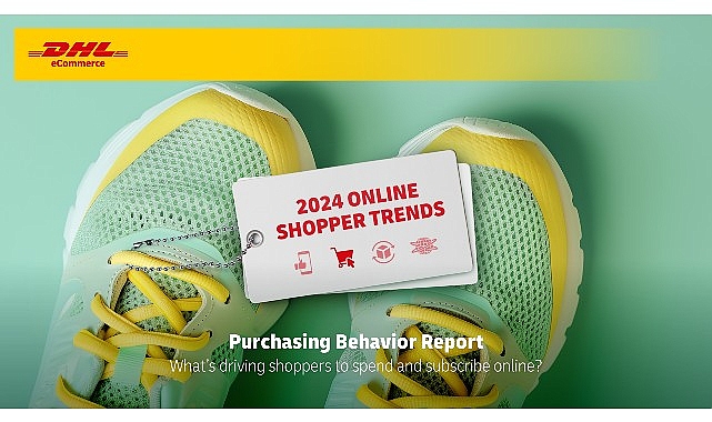 DHL eCommerce “Online Shopper Trends” raporunun 2. fazını yayımladı