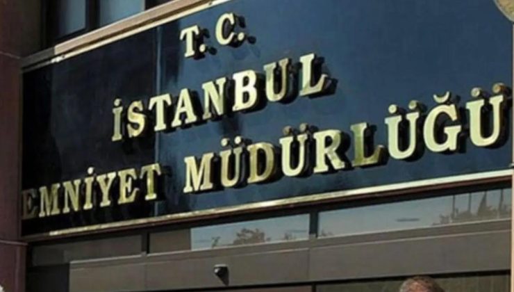 İstanbul Emniyet Müdürlüğü’nde yeni atamalar