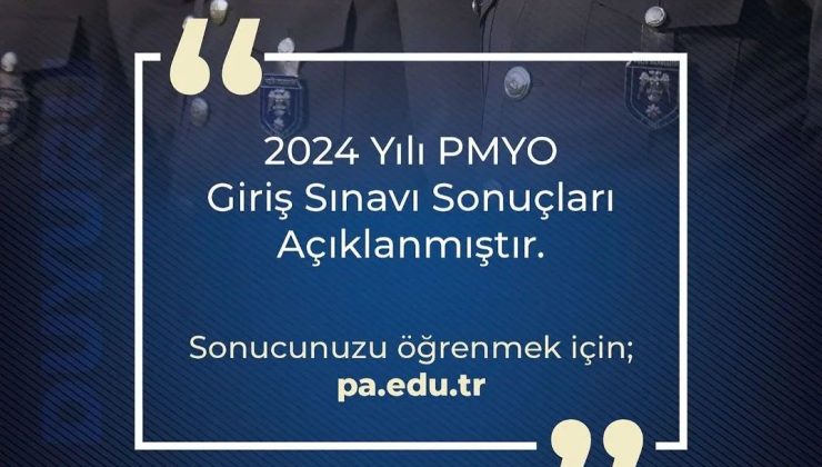 2024 yılı PMYO Giriş Sınavı sonuçları açıklanmıştır….