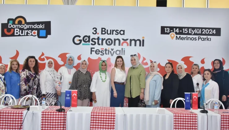 Bursa’nın zengin mutfak kültürü bu festivalde tanıtılacak