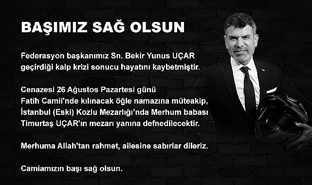 Türkiye Motosiklet Federasyonu Başkanı Bekir Yunus Uçar, Yaşamını Yitirdi